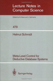 Meta-Level Control for Deductive Database Systems (Lecture Notes in Computer Science)