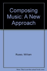 Composing Music: A New Approach