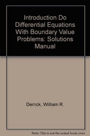 Introduction Do Differential Equations With Boundary Value Problems: Solutions Manual