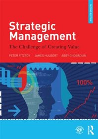 Strategic Management: The Challenge of Creating Value