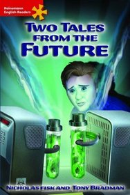 Two Tales from the Future: Intermediate Level (Heinemann English Readers)