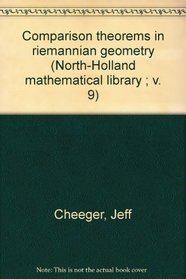 Comparison theorems in riemannian geometry (North-Holland mathematical library ; v. 9)