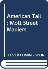 American Tail: Mott Street Maulers