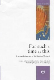 For Such a Time as This: A Renewed Diaconate in the Church of England