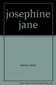 JOSEPHINE JANE