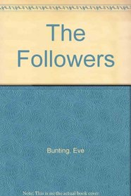 The Followers : The Eve Bunting Collection