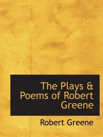 The Plays & Poems of Robert Greene