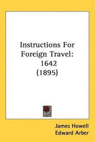 Instructions For Foreign Travel: 1642 (1895)