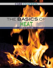 The Basics of Heat (Core Concepts)