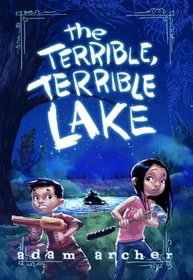 The Terrible, Terrible Lake