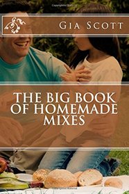 The Big Book of Homemade Mixes