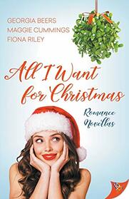 All I Want for Christmas (Romance Novella Collection)