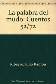 La Palabra del Mudo: Cuentos 1952-1972 (Spanish Edition)