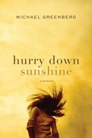 Hurry Down Sunshine: A Memoir