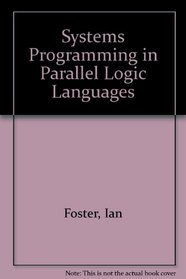 Systems Programming in Parallel Logic Languages