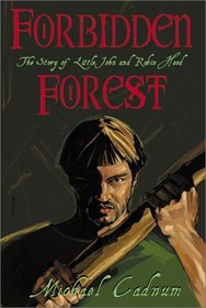 Forbidden Forest : The Story Of Little John And Robin Hood
