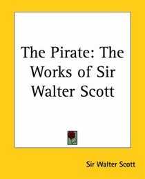The Pirate: The Works of Sir Walter Scott