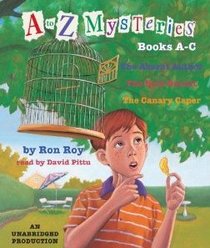 A-Z Mysteries, Vol 1 A-C: The Absent Author / The Bald Bandit / The Canary Caper (Audio CD) (Unabridged)