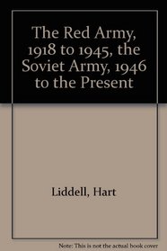 The Red Army, 1918 to 1945, the Soviet Army, 1946 to the Present