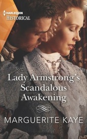Lady Armstrong's Scandalous Awakening (Revelations of the Carstairs Sisters, Bk 2) (Harlequin Historical, No 1642)