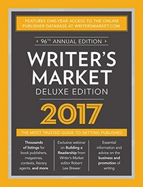 Writer's Market Deluxe Edition 2017: The Most Trusted Guide to Getting Published