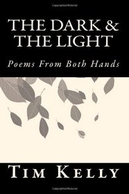 The Dark & The Light: Poems From Both Hands