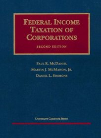 Federal Income Taxation of Corporations (University Casebook Series)