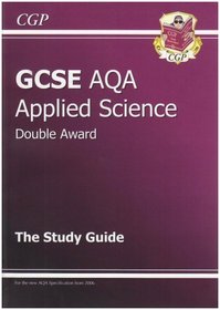 GCSE Applied Science (Double Award) AQA Study Guide