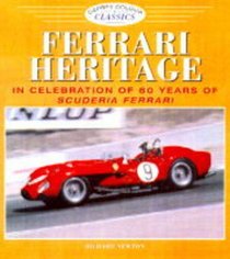 Ferrari Heritage: In Celebration of 60 Years of Scuderia Ferrari (Osprey Colour Classics)