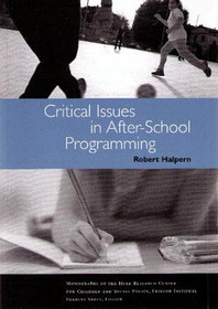 Critical Issues in After-School Programming (Monographs of the Herr Research Center for Children and Social Policy)