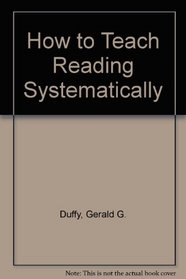 How to Teach Reading Systematically