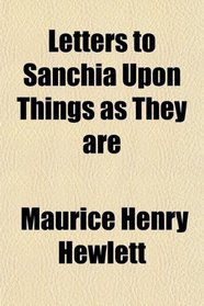 Letters to Sanchia Upon Things as They are