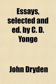 Essays, selected and ed. by C. D. Yonge