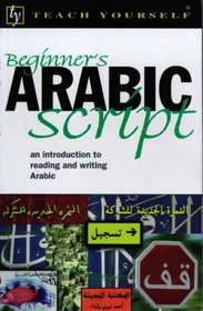 Beginner's Arabic Script (Teach Yourself)