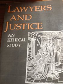 Lawyers and Justice: An Ethical Study