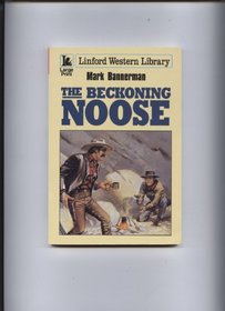 The Beckoning Noose (Black Horse Western)