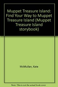 Muppet Treasure Island: Find Your Way to Muppet Treasure Island (Muppet Treasure Island storybook)