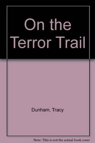 On the Terror Trail