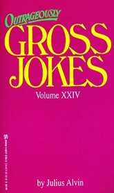 Outrageously Gross Jokes (Gross Jokes)