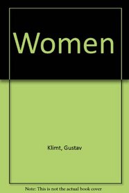 Gustav Klimt:  Women