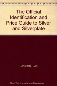 Silver and Silverplate: 6th edition