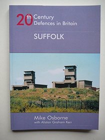 20th Century Defences in Britain: Suffolk