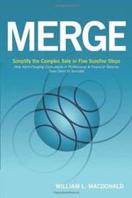 Merge: Simplify the Complex Sale in Five Surefire Steps