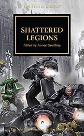 Shattered Legions (The Horus Heresy)