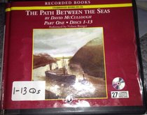 The Path Between the Seas: Part 1 of 2