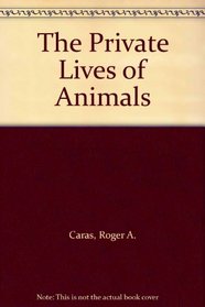 The Private Lives of Animals