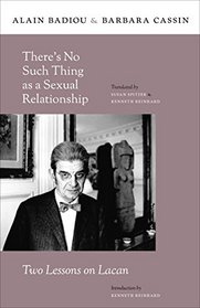 There's No Such Thing as a Sexual Relationship: Two Lessons on Lacan (Insurrections: Critical Studies in Religion, Politics, and Culture)