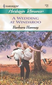 A Wedding At Windaroo (Harlequin Romance, No 3794)
