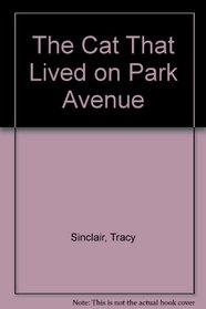 The Cat That Lived on Park Avenue