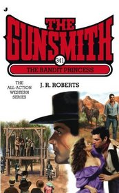 The Gunsmith 341: The Bandit Princess (Gunsmith, The)